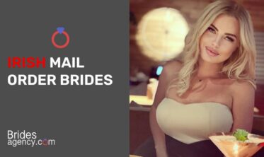 Irish Mail Order Brides: All You Need To Know About Marrying Irish Brides