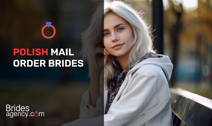Polish Mail Order Brides: Everything You Need to Know