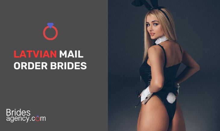 Latvian Mail Order Brides: What’s So Special About These Beauties?