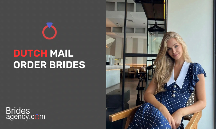 Dutch Mail Order Brides Are Waiting for You!