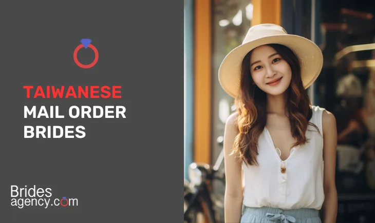 Taiwanese Mail Order Brides: An Explorative Guide for 2025