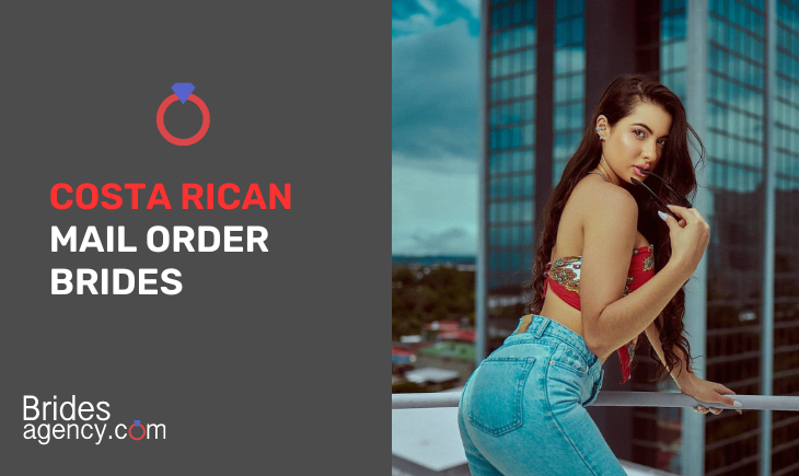 Costa Rican Mail Order Brides: Find Your Dream Match
