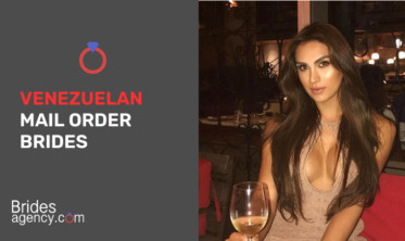 Venezuelan Mail Order Brides: Find Your Match