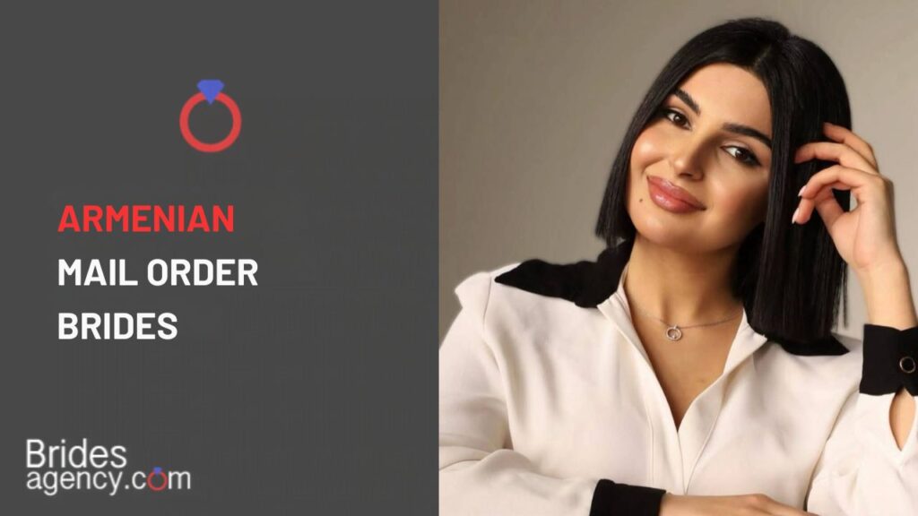 Discover the Beauty of Armenian Mail Order Brides: Meet Women Seeking a Connection